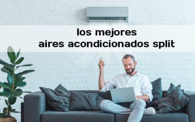 Los 5 mejores aires acondicionados split